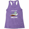 i speak fluent sarcazm Racerback Tank