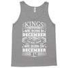 Real Kings Are Born On December 17 Tank Top