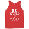 the world is yours Tank Top