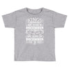 Real Kings Are Born On December 29 Toddler T-shirt