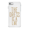 the dress is a lie iPhone 7 Case