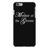 Mother of the Groom iPhone 6/6s Plus Case