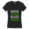 work hard blaze hard Women's V-Neck T-Shirt