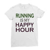 running is my happy hour Ladies Fitted T-Shirt