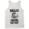 Back Off I Have A Crazy Pawpaw And I am not Afraid To Use Him Tank Top