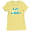 Only The Best Dads Get Promoted To Abuelo Ladies Fitted T-Shirt