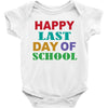 happy last day of school Baby Bodysuit