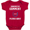 sarcastic comment loading Baby Bodysuit