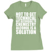 alcohol is a solution funny t shirt geek science alcohol shirt party b Ladies Fitted T-Shirt