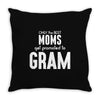 Only The Best Moms Get Promoted To Gram Throw Pillow