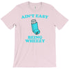 ain't easy being wheezy T-Shirt