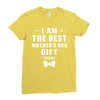 I Am The Best Mother's Day Ladies Fitted T-Shirt