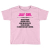 July Girl Hated By Many Toddler T-shirt
