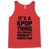 it's a kpop thing you probably wouln't understand Tank Top