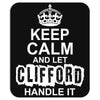 Keep Calm And Let Clifford Handle It Mousepad