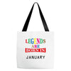 legends are born january Tote Bags