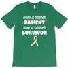 Once a Cancer Patient Now a Cancer Survivor T-Shirt