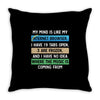 My Mind is Like My internet Browser i Have 19 Tabs Open 3 Are Frozen A Throw Pillow