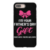 I'm Your Father's Day Gift Mom Says You're Welcome Baby Girl iPhone 8 Plus