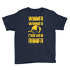 winner winner chicken dinner Youth Tee