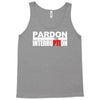 pardon the interruption Tank Top