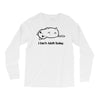 i can't adult today Long Sleeve Shirts