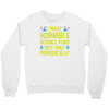 science puns Crewneck Sweatshirt