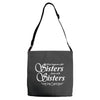 what happens with sisters stays with sisters Adjustable Strap Totes