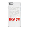 don't mess with onslow iPhone 7 Case