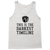 this is the darkest timeline Tank Top