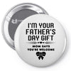 I'm Your Father's Day Gift Mom Says You're Welcome Girl Pin-back button