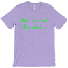 that&rsquo;s what she said t shirt the funny office tee T-Shirt
