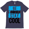 Be Your Self Stay Cool T-Shirt