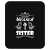 I Am One Blessed Sister Mousepad