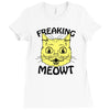 freaking meowt Ladies Fitted T-Shirt