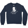 shakespeare beard quote much ado about nothing Crewneck Sweatshirt