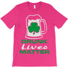 drunk lives matter T-Shirt