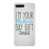 I'm Your Mother's Day Gift Dad Says You're Welcome Boy iPhone 7 Plus Case