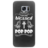 I Am One Blessed Pop Pop Samsung Galaxy S7 Edge