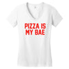 pizza is my bae ringer Women's V-Neck T-Shirt