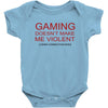 gaming doesn't make me violent Baby Bodysuit