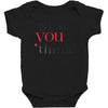 what you think Baby Bodysuit