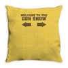 welcome to the gun show ron burdundy anchorman inspired gift funny Throw Pillow
