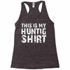 This Is My Hunting Shirt Racerback Tank