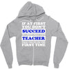 teach success tee Zipper Hoodie