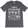 I Am A Cycling Man white letter T-Shirt