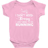 just need to go running Baby Bodysuit