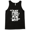 im not wearing a mask you Tank Top