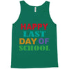 happy last day of school Tank Top