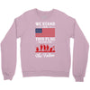 Stand For The Flag We Kneel For The Fallen Crewneck Sweatshirt